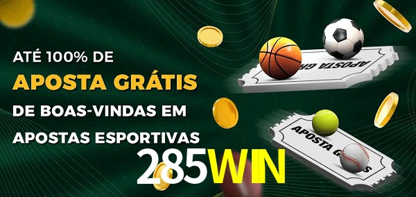 285WIN Ate 100% de Aposta Gratis