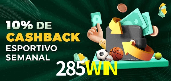 10% de bônus de cashback na 285WIN